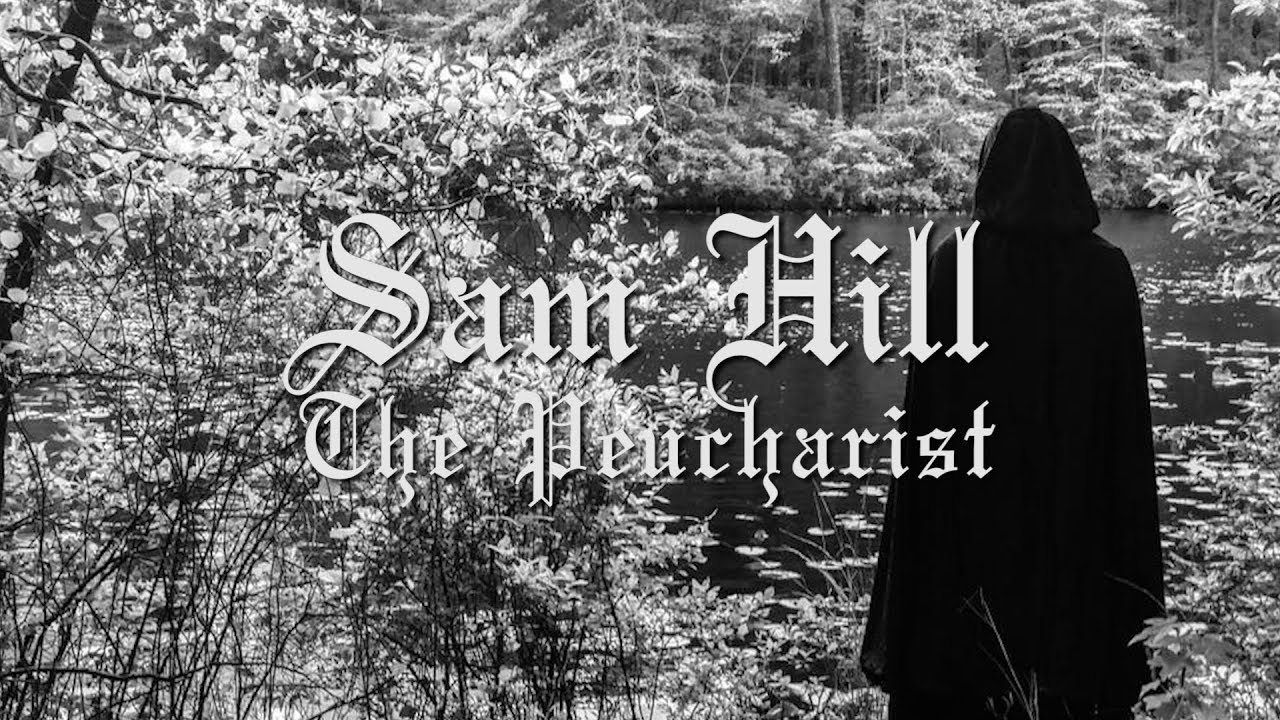 Sam Hill - The Peucharist (Lyric Video)