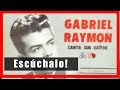 Mis desengaos  gabriel raymon buen sonido