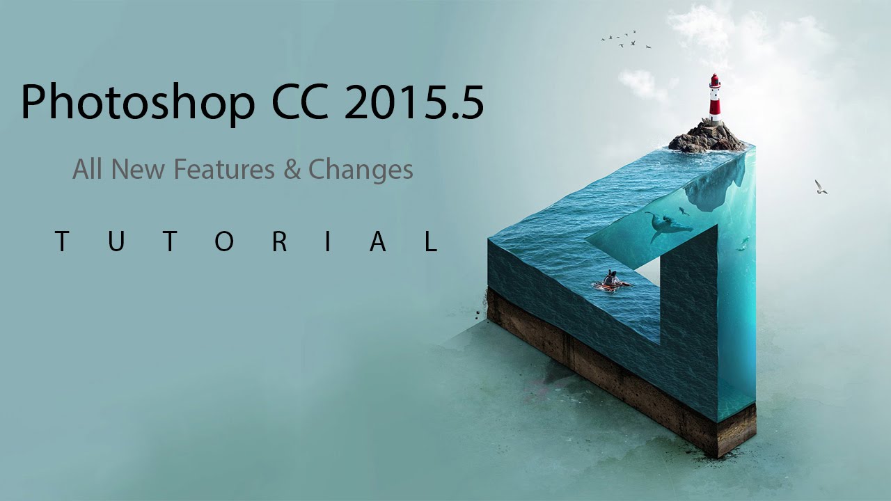 Adobe Photoshop Cc 20155 Tutorial New Feature And Changes Youtube