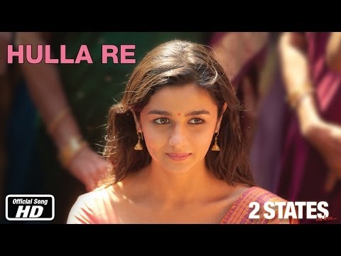 Hulla Re Lyrics - 2 States (2014)