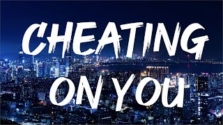 CHARLIE PUTH - CHEATING ON YOU (LYRICS)