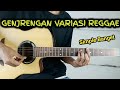 CARA GENJRENGAN VARIASI REGGAE (Simple Banget)