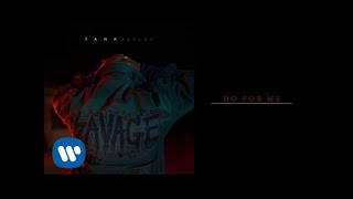 Tank - Do For Me [Official Audio]