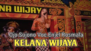 Enjel Rosmala - Ojo Sujono - Lagu Dangdut Jaranan KELANA WIJAYA