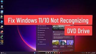 fix windows 11/10 not recognizing dvd drive [4 solutions]