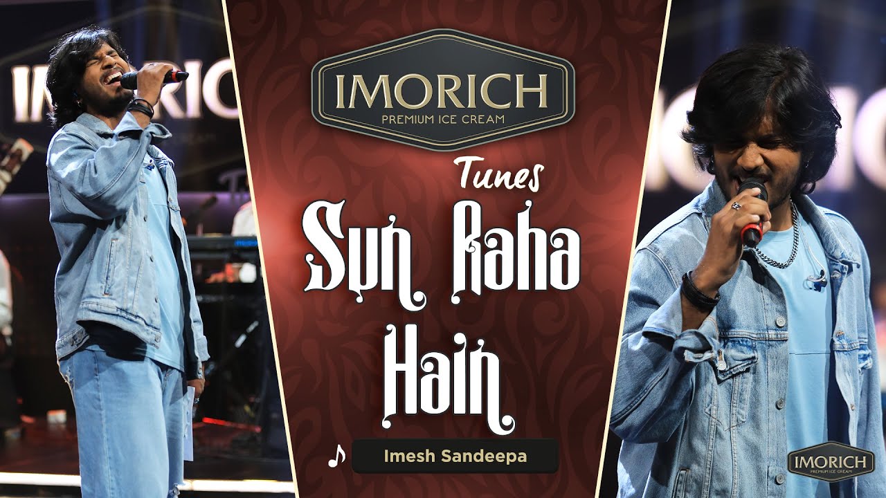 Sun Raha Hain | Imesh Sandeepa | Imorich Tunes | Sirasa TV