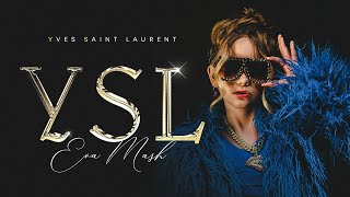 EVA mash - YSL (Премьера клипа, 2022)