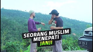 Adab Muslim: Seorang Muslim Menepati Janji