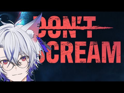 【#配信 / #雑談  】DON'T SCREAM【#VTuber / #ホラー  】