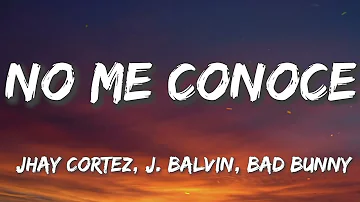 No Me Conoce - Jhay Cortez, J. Balvin, Bad Bunny (Letra/Lyrics)