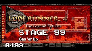 Lode Runner 4 - Stage 99 - Gas Er Up 0499