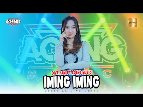 Diva Hani ft Ageng Music - Iming Iming (Official Live Music)