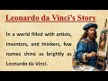 Leonardo da Vinci’s Story | Graded Reader | English Story level 2 🔥