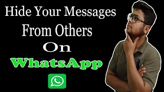 Hide Your Messages on WhatsApp-WhatsApp privacy-Info to Technopogy