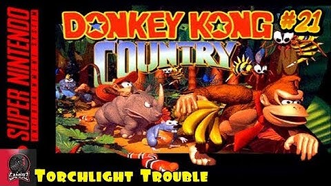 Torchlight Trouble - Donkey Kong Country Walkthrough #21 - SNES Gameplay - No Commentary