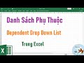 Hướng dẫn cách tạo danh sách phụ thuộc trong Excel