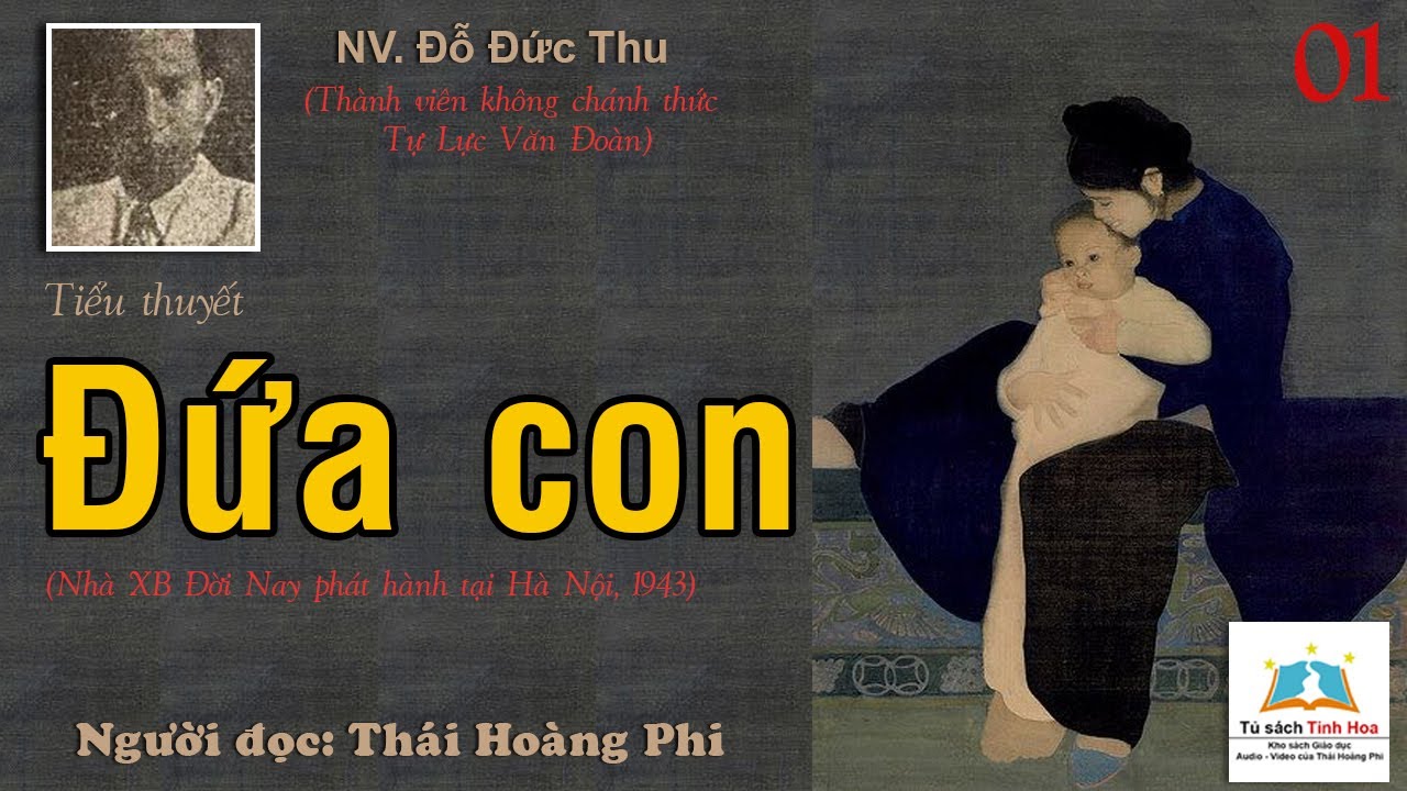 ĐỨA CON. Tập 01. Tác giả: NV. Đỗ Đức Thu. Người đọc: Thái Hoàng Phi