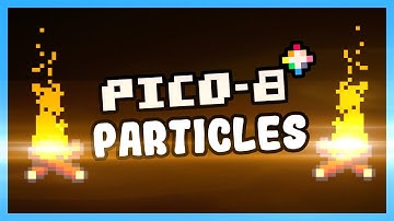 Particles in Pico-8 - The Ultimate Guide