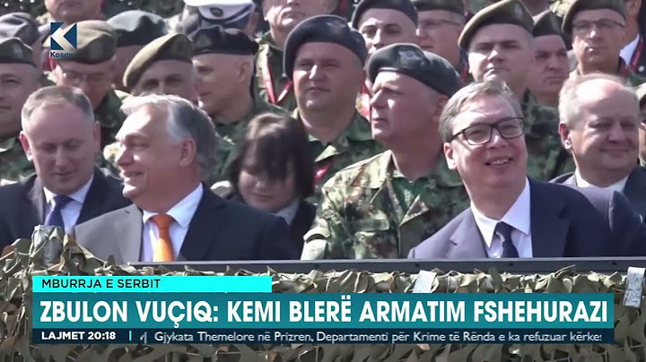 Mburrja e serbit - Zbulon Vuçiq: Kemi blerë armatim fshehuraz