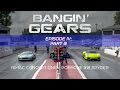 RIMAC CONCEPT ONE VS PORSCHE 918 SPYDER DRAG RACE! BANGIN' GEARS - Ep. 4 PART 3 of 3