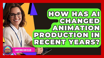 How Has AI Changed Animation Production in Recent Years? - Cartoon Fan Club