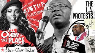 AOTP EP 66 | Dr. Jason Johnson on the L.A. ICE Protests