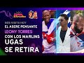 LEONI TORRES CON LOS MARLINS, UGAS SE RETIRA Y HABLAMOS DE CUBANOS EN HAITI