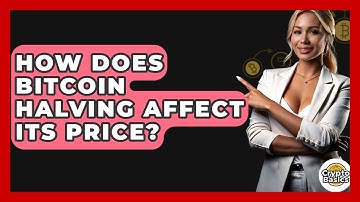 How Does Bitcoin Halving Affect Its Price? | CryptoBasics360 News