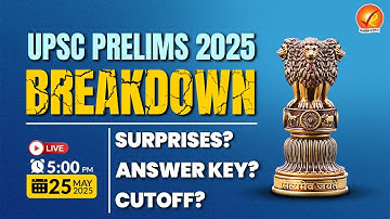 UPSC PRELIMS 2025 BREAKDOWN | SURPRISES? ANSWER KEY? CUTOFF?