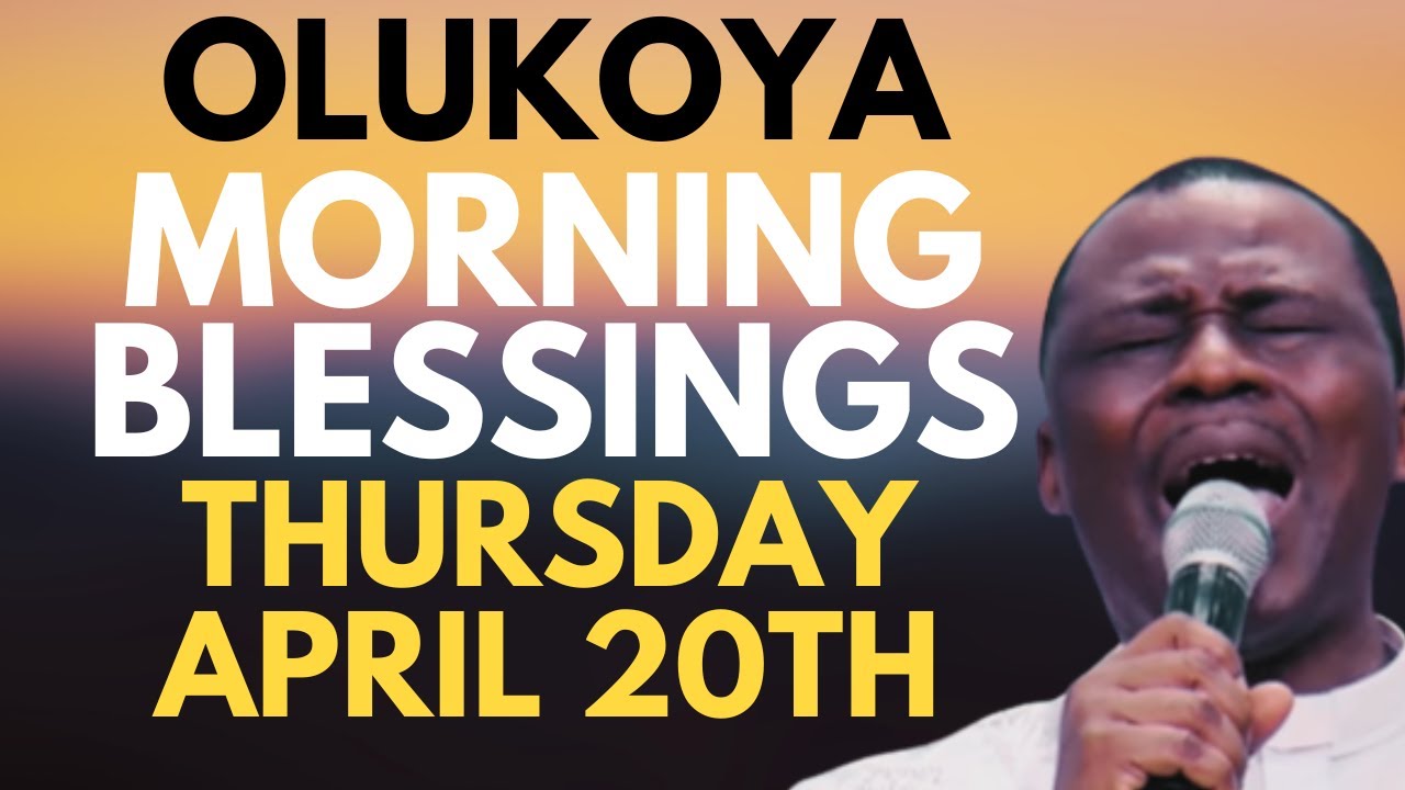 THURSDAY APRIL 20TH - DR D.K OLUKOYA COMMANDING MORNING PRAYERS - YouTube