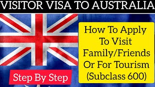 Visitor Visa To Australia (Visitor Visa Australia Subclass 600)
