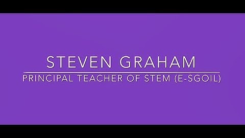 e-Sgoil - Steven Graham, Principal Teacher of STEM, Comhairle nan Eilean Siar