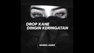 Download lagu DROP KANE DINGIN KERINGETAN - NANDA ASIKK