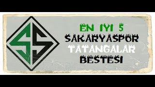 En İyi 5 Sakaryaspor Tatangalar Bestesi