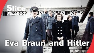Eva Braun: The Woman Who Died With Hitler | FULL DOCUMENTARY