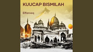 Kuucap Bismilah
