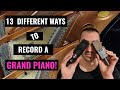 How to record a Grand Piano (Mono & Stereo Techniques)
