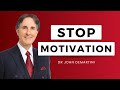 Why Motivation Doesn't Work | Dr John Demartini