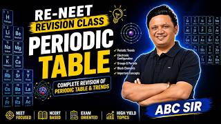 RE-NEET Chemistry Revision Class | Periodic Table | ABC Sir