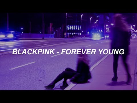 BLACKPINK - 'FOREVER YOUNG' Easy Lyrics