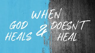 When God Heals and Doesn't Heal | Idleman Unplugged