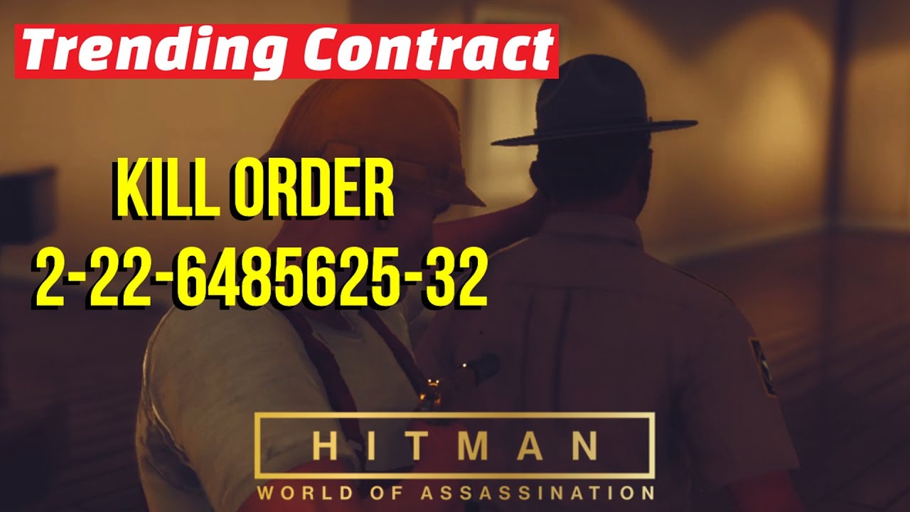 Hitman [Trending Contract] Kill Order 2 22 6485625 32 - YouTube
