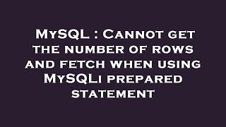 MySQL : Cannot get the number of rows and fetch when using MySQLi prepared statement