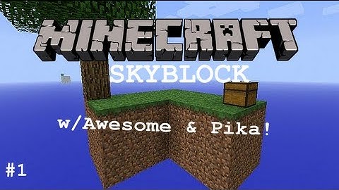 Minecraft: SkyBlock! w/ Awesome & Pika! #1 - Cobblestone Generator Fail