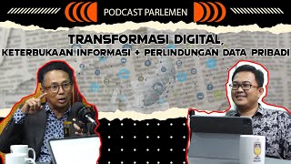 TRANSFORMASI DIGITAL, KETERBUKAAN INFORMASI DAN RUU PERLINDUNGAN DATA PRIBADI