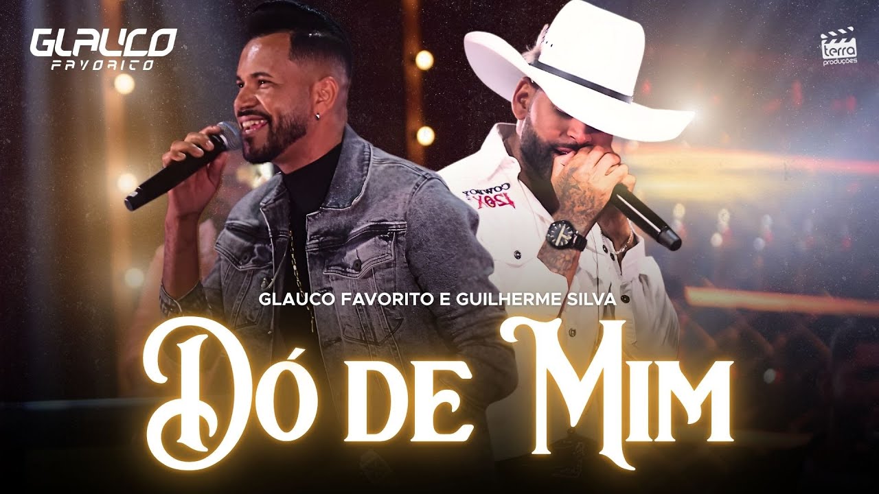 Glauco Favorito e Guilherme Silva - DÓ DE MIM (Clipe Oficial)