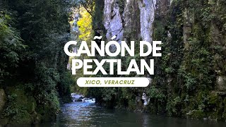 Cañón de PEXTLAN || Xico, Veracruz