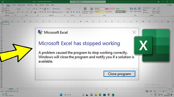 Fix lỗi microsoft office excel has stopped working