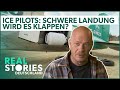 Gefährlichste Landung der Ice Pilots? | Ice Pilots | Real Stories Deutschland