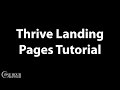 Thrive Landing Pages Tutorial - How to use Thrive Landing Pages